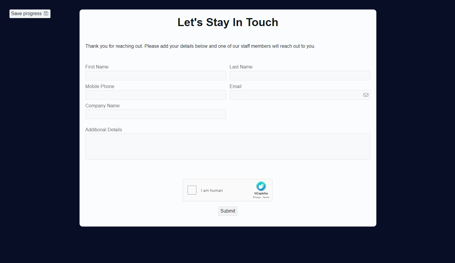 A screenshot of an example Adaptive Document. This one has the title &quot;Let&#39;s Stay in Touch&quot;. Underneath is a web form for gathering personal contact information so that a sales person can contact a lead. At the bottom of the form is a Captcha and a &quot;Submit&quot; button. On the left-hand side of the screenshot is a &quot;Save Progress&quot; button to allow users to save their progress on a web form.